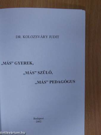 "Más" gyerek, "más" szülő, "más" pedagógus