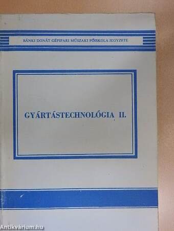 Gyártástechnológia II.