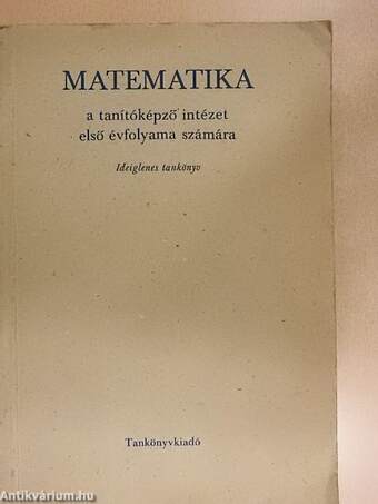 Matematika a tanítóképző intézet első évfolyama számára