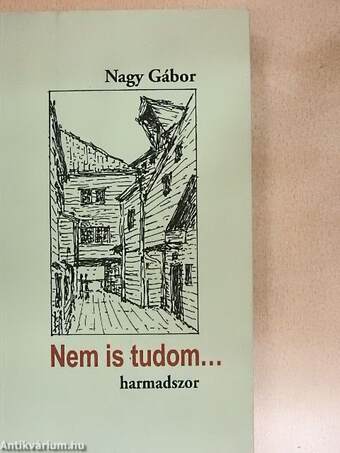 Nem is tudom...