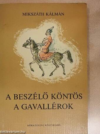 A beszélő köntös/A gavallérok