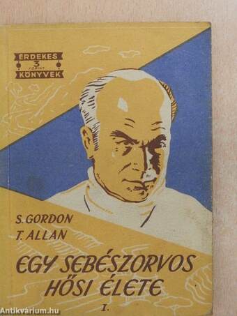 Egy sebészorvos hősi élete I-II.