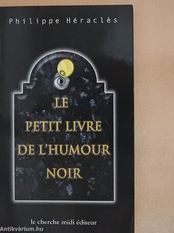 Le Petit Livre de L'Humour Noir