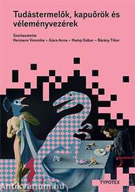 Tudástermelők, kapuőrök és véleményvezérek