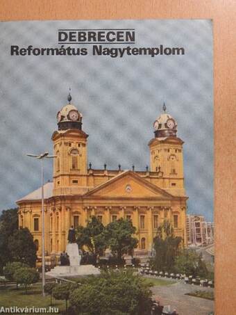 Debrecen - Református Nagytemplom