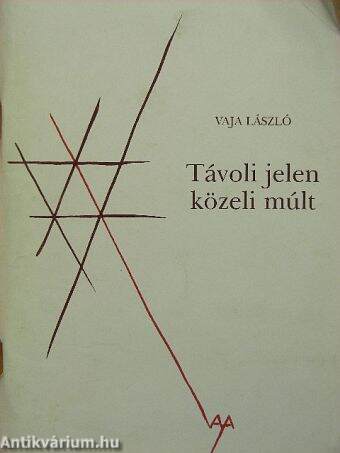 Távoli jelen, közeli múlt