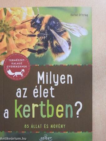 Milyen az élet a kertben?