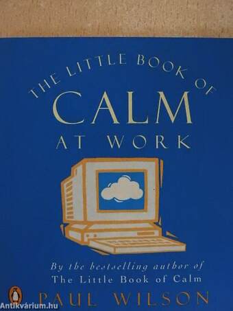 The Little Book of Calm at Work