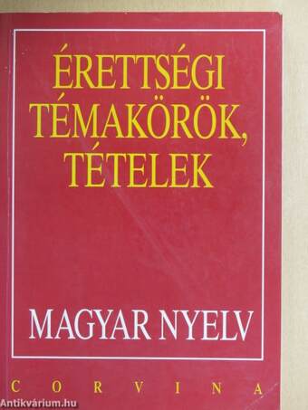 Érettségi témakörök, tételek - Magyar nyelv