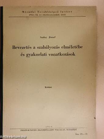 Bevezetés a szabályozás elméletébe és gyakorlati vonatkozások