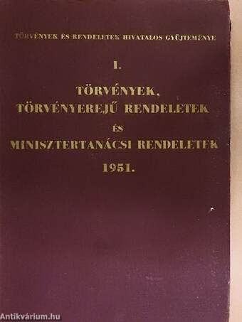 Törvények és rendeletek hivatalos gyűjteménye 1951. I.