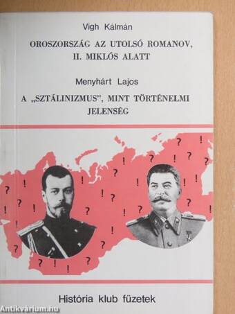 Oroszország az utolsó Romanov, II. Miklós alatt/A "sztálinizmus", mint történelmi jelenség