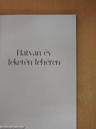 Hatvan év feketén fehéren - CD-vel