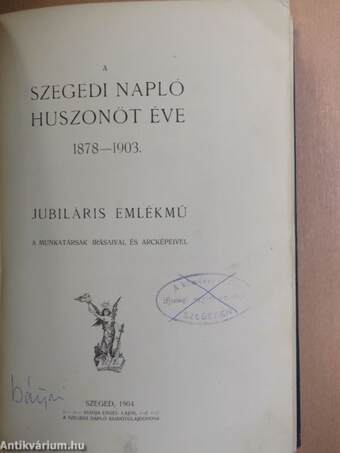 A Szegedi Napló huszonöt éve 1878-1903.