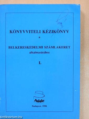 Könyvviteli kézikönyv a belkereskedelmi számlakeret alkalmazásához I-II.