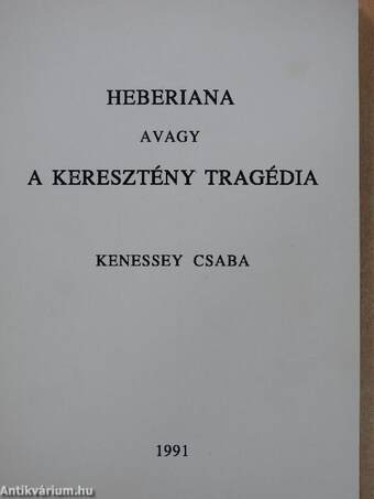 Heberiana avagy a keresztény tragédia