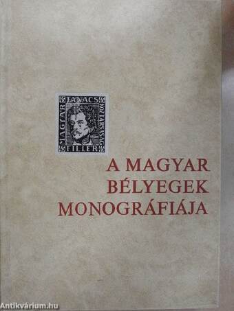 A magyar bélyegek monográfiája IV.