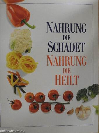 Nahrung die Schadet/Nahrung die Heilt