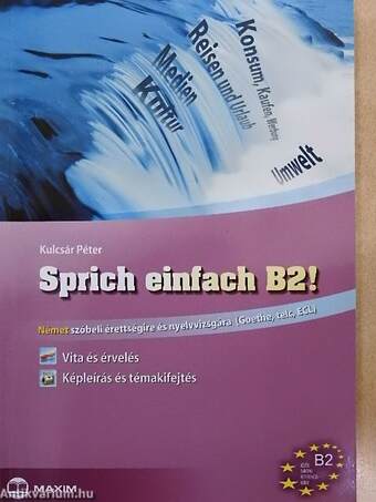 Sprich einfach B2!