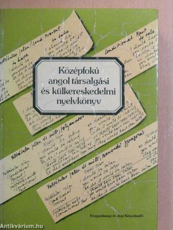 Középfokú angol társalgási és külkereskedelmi nyelvkönyv