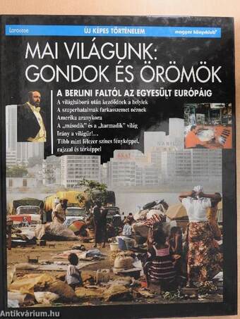 Mai világunk: Gondok és örömök