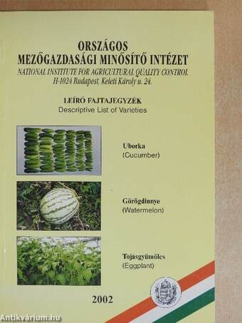 Leíró Fajtajegyzék-Konzervuborka/Kígyó- és salátauborka/Görögdinnye/Tojásgyümölcs