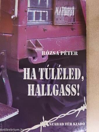 Ha túléled, hallgass!