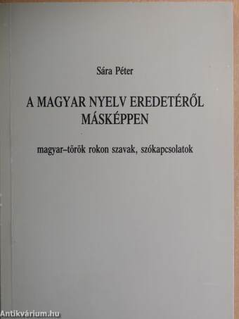 A magyar nyelv eredetéről másképpen