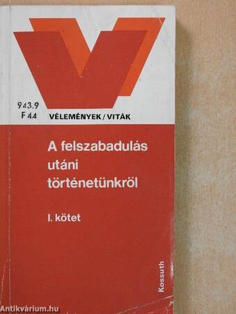 A felszabadulás utáni történetünkről I-II.