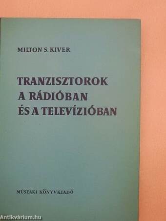 Tranzisztorok a rádióban és a televízióban