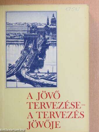 A jövő tervezése - A tervezés jövője