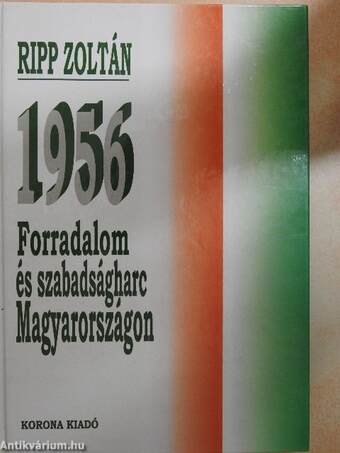 1956 - Forradalom és szabadságharc Magyarországon