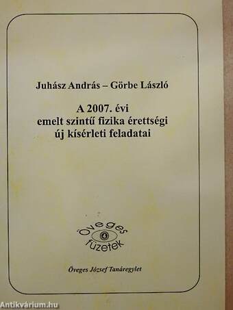 A 2007. évi emelt szintű fizika érettségi új kísérleti feladatai