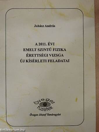 A 2011. évi emelt szintű fizika érettségi vizsga új kísérleti feladatai