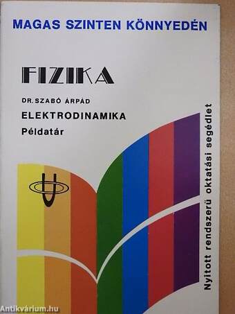 Fizika - Elektrodinamika Példatár