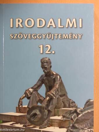 Irodalmi szöveggyűjtemény 12.