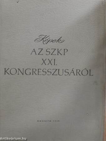 Képek az SZKP XXI. kongresszusáról