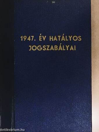 1947. év hatályos jogszabályai II.