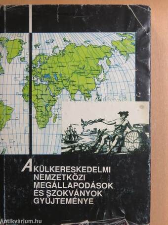 A külkereskedelmi nemzetközi megállapodások és szokványok gyűjteménye