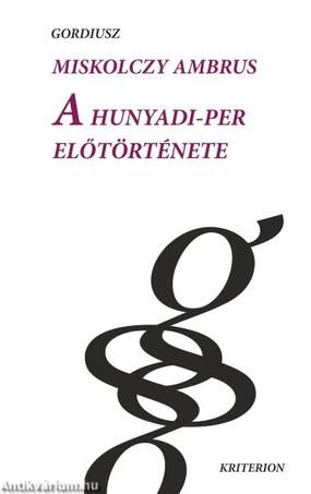 A Hunyadi-per előtörténete