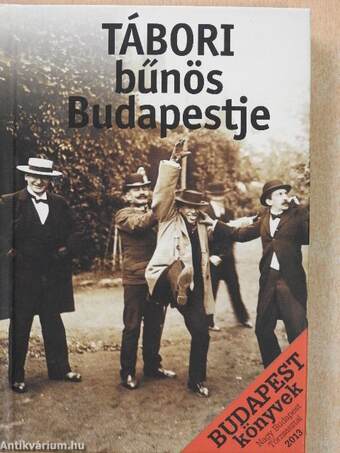 Tábori bűnös Budapestje