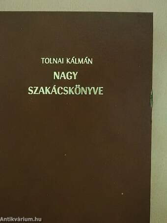 Tolnai Kálmán nagy szakácskönyve