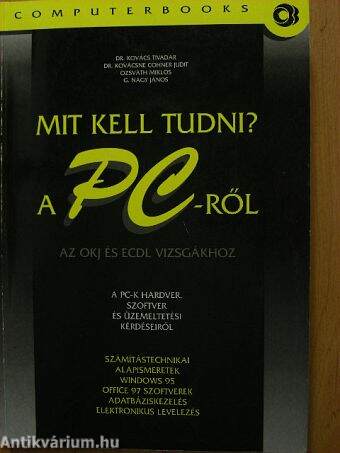 Mit kell tudni a PC-ről?