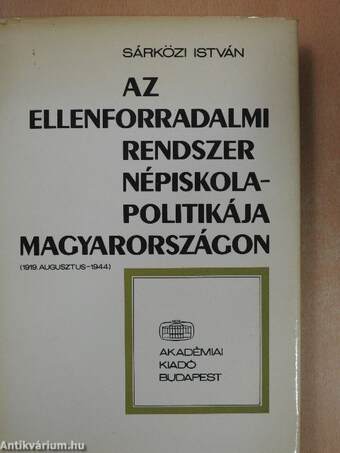 Az ellenforradalmi rendszer népiskola-politikája Magyarországon