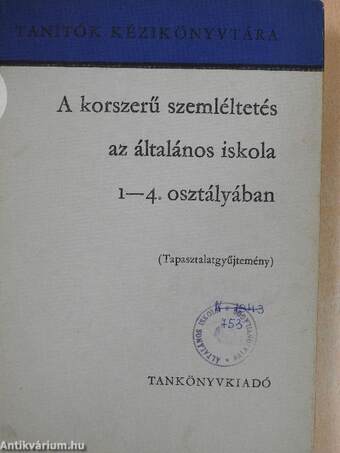 A korszerű szemléltetés az általános iskola 1-4. osztályában