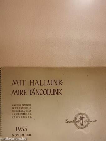 Mit hallunk-mire táncolunk