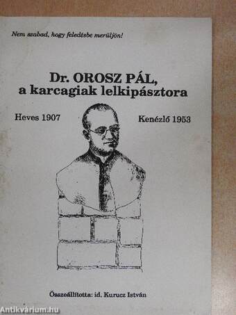 Dr. Orosz Pál, a karcagiak lelkipásztora