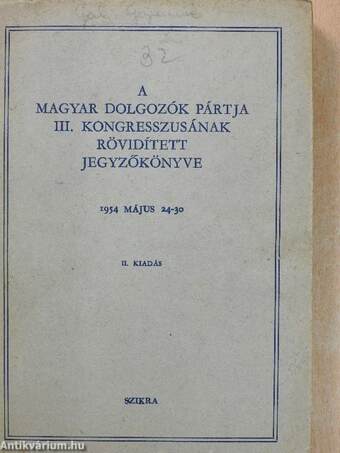 A Magyar Dolgozók Pártja III. kongresszusának rövidített jegyzőkönyve