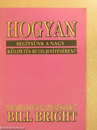 Hogyan segítsünk a nagy küldetés beteljesítésében?