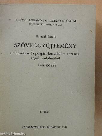 Szöveggyűjtemény a reneszánsz és polgári forradalom korának angol irodalmából I.-II.